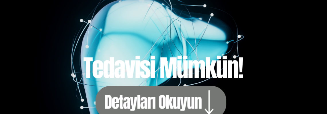 Karaciğer hastalığı neden geç farkediliyor?